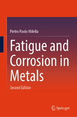 Fatigue and Corrosion in Metals - Milella, Pietro Paolo