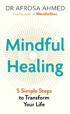 Mindful Healing - Dr Afrosa Ahmed