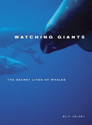 Watching Giants - Elin Kelsey