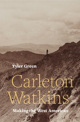 Carleton Watkins - Tyler Green