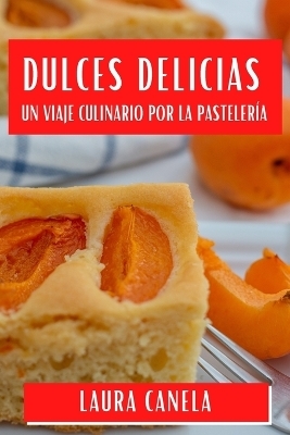 Dulces Delicias - Laura Canela