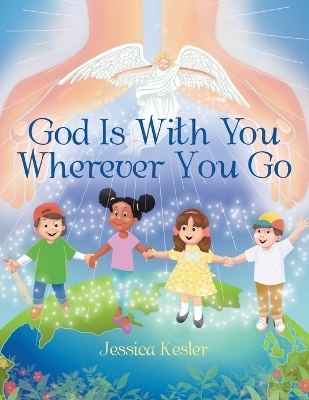 God Is with You Wherever You Go - Jessica Kesler