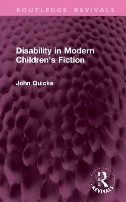 Disability in Modern Children's Fiction - John Quicke