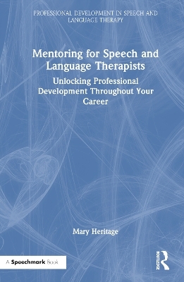 Mentoring for Speech and Language Therapists - Mary Heritage