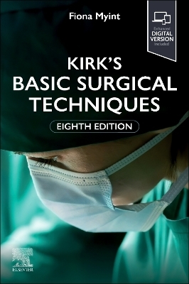 Kirk's Basic Surgical Techniques - Fiona Myint