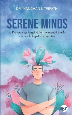 Serene Minds - Dr Kanchan L Tripathi