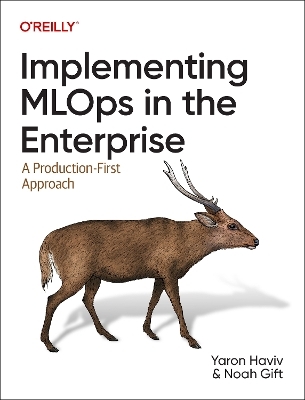Implementing MLOps in the enterprise - Yaron Haviv, Noah Gift
