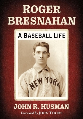 Roger Bresnahan - John R. Husman