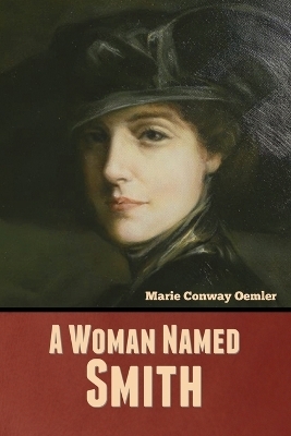 A Woman Named Smith - Marie Conway Oemler