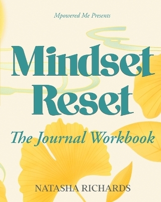 Mindset Reset Journal Workbook - Natasha Richards