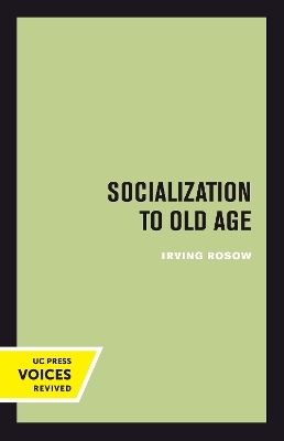 Socialization to Old Age - Irving Rosow