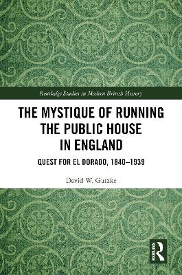 The Mystique of Running the Public House in England - David W. Gutzke