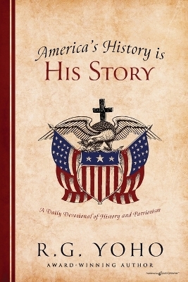 America's History is His Story - R G Yoho
