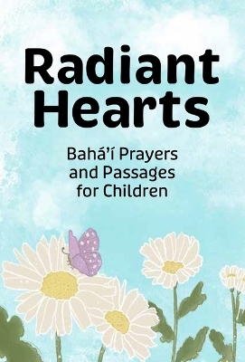 Radiant Hearts -  'Abdu'l-Baha,  Baha'u'llah