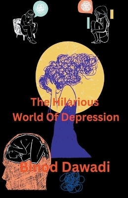 The Hilarious World Of Depression - Binod Dawadi