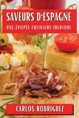 Saveurs d'Espagne - Carlos Rodriguez