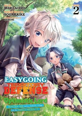 Easygoing Territory Defense by the Optimistic Lord: Production Magic Turns a Nameless Village into the Strongest Fortified City (Manga) Vol. 2 - Sou Akaike