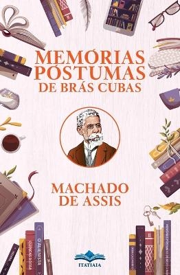 Memórias Póstumas de Brás Cubas - MacHado De Assis