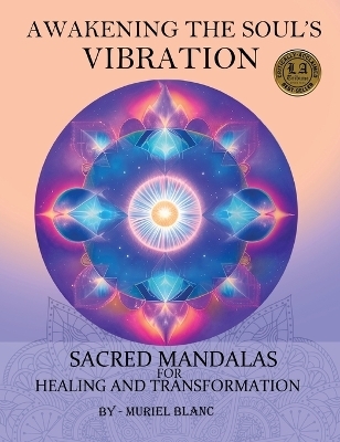 Awakening the Soul's Vibration - Muriel Blanc