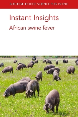 Instant Insights: African Swine Fever - Dr Youming Wang, Lu Gao, Prof Sandra Blome, Dr Silvia Bellini, Dr Douglas P. Gladue