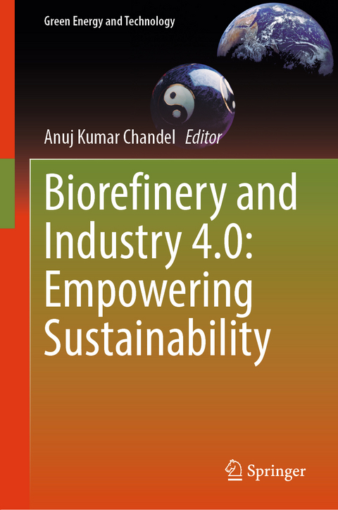 Biorefinery and Industry 4.0: Empowering Sustainability - 