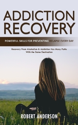 Addiction Recovery - Robert Anderson