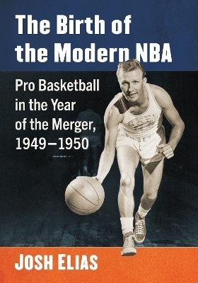 The Birth of the Modern NBA - Josh Elias