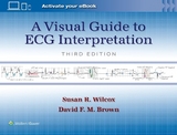 A Visual Guide to ECG Interpretation: Print + eBook with Multimedia - Wilcox, Susan Renee; Brown, David F. M.