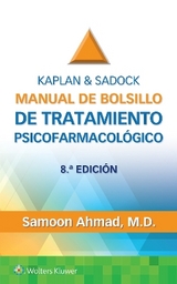 Kaplan & Sadock. Manual de bolsillo de tratamiento psicofarmacológico - Ahmad, Samoon