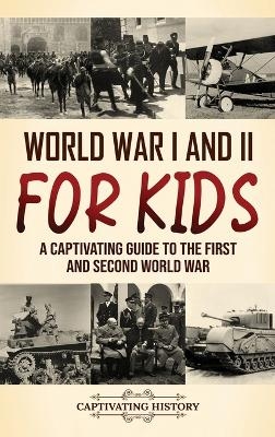 World War I and II for Kids -  Captivating History