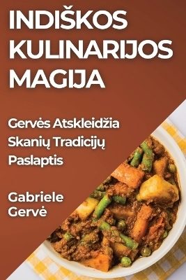 Indiskos Kulinarijos Magija - Gabriele Gerve