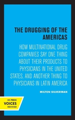 The Drugging of the Americas - Milton M. Silverman
