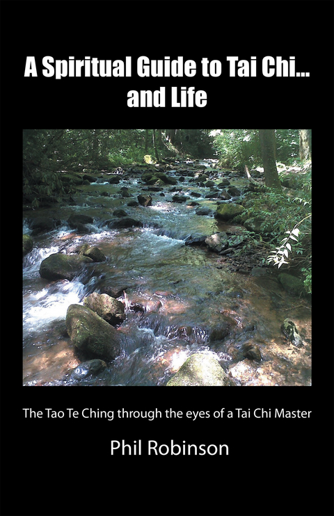 A Spiritual Guide to Tai Chi...And Life - Phil Robinson