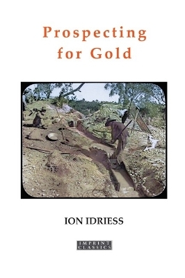 Prospecting for Gold - Ion Idriess