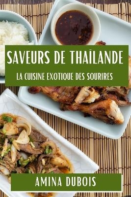 Saveurs de Thaïlande - Amina DuBois