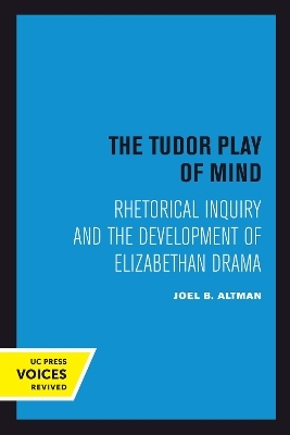 The Tudor Play of Mind - Joel B. Altman