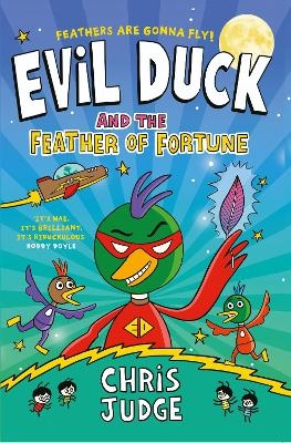 Evil Duck and the Feather of Fortune - Chris Judge