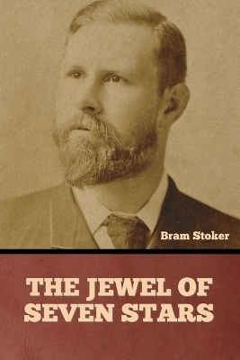 The Jewel of Seven Stars - Bram Stoker