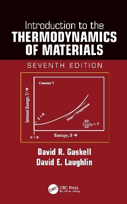 Introduction to the Thermodynamics of Materials - David R. Gaskell, David E. Laughlin