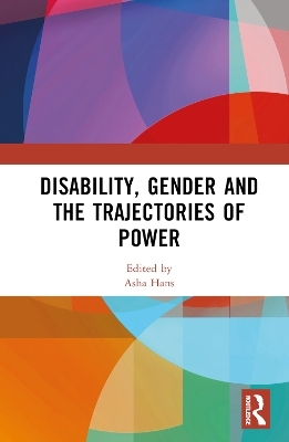 Disability, Gender and the Trajectories of Power - 