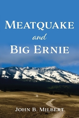 Meatquake and Big Ernie - John B Milbert