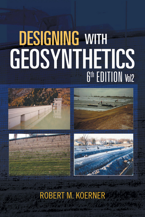 Designing with Geosynthetics - 6Th Edition; Vol2 - Robert M. Koerner