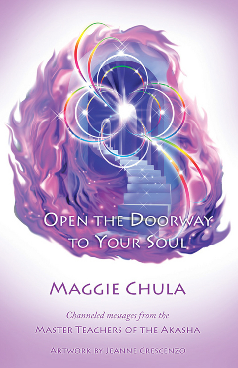 Open the Doorway to Your Soul - Maggie Chula