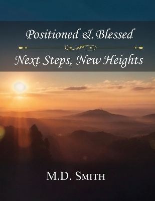Position & Blessed - Next Steps, New Heights -  Smith