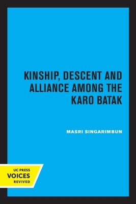 Kinship, Descent and Alliance among the Karo Batak - Masri Singarimbun