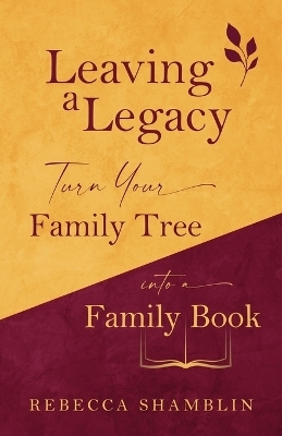 Leaving a Legacy - Rebecca Shamblin
