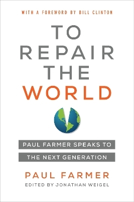 To Repair the World - Paul Farmer