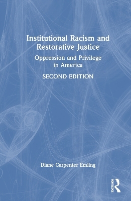 Institutional Racism and Restorative Justice - Diane Carpenter Emling