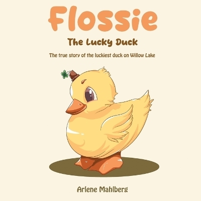 Flossie The Lucky Duck - Arlene Mahlberg