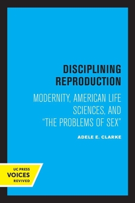 Disciplining Reproduction - Adele E. Clarke